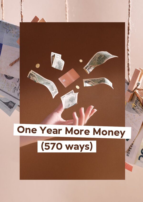 One Year More Money (570 ways)