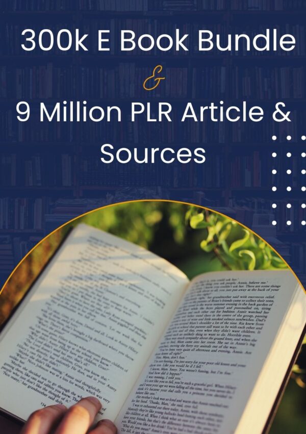 300k E Book Bundle & 9 Million PLR Article & Sources